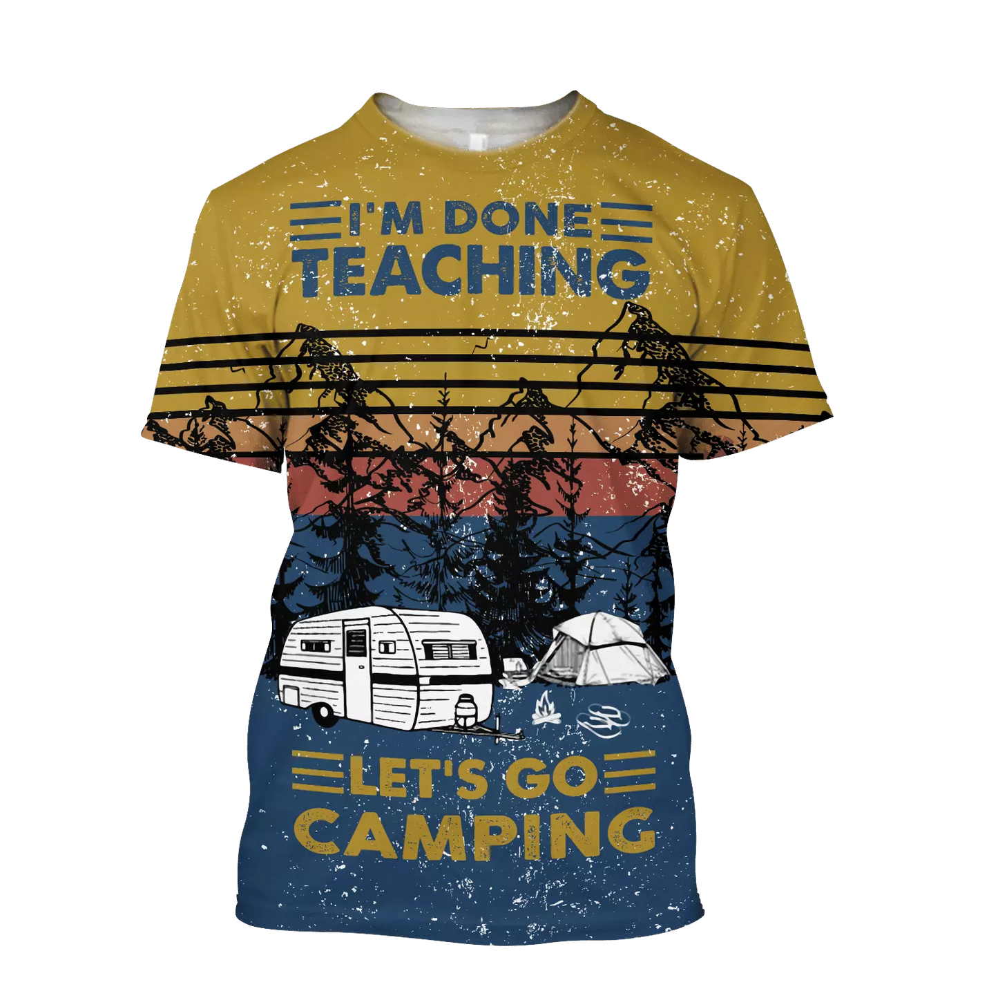 I'M Done Teaching Let'S Go Camping All Over Print 3D , Fashionable 3D T-shirt